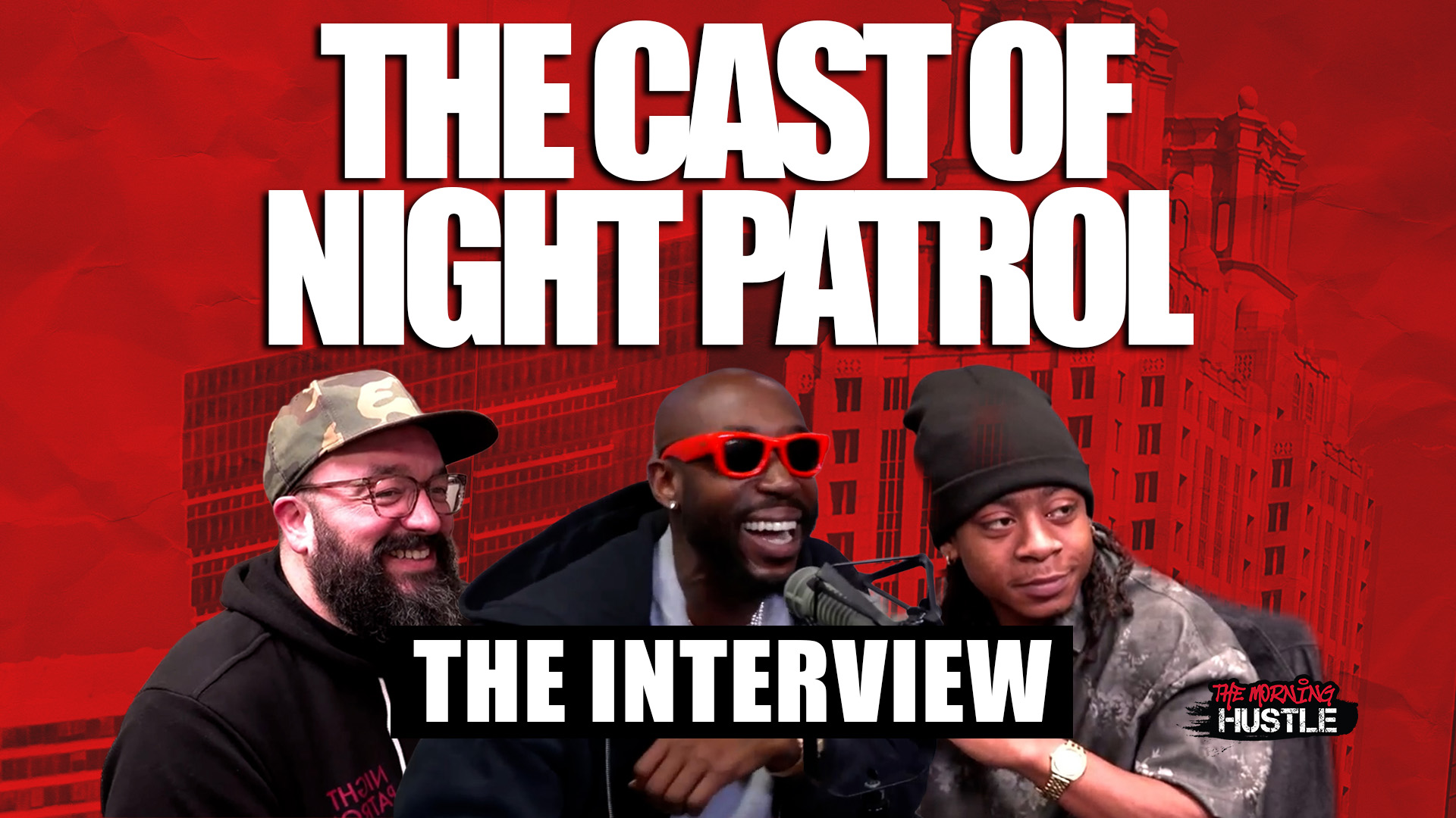 The Morning Hustle NIght Patrol Cast Interview Graphic